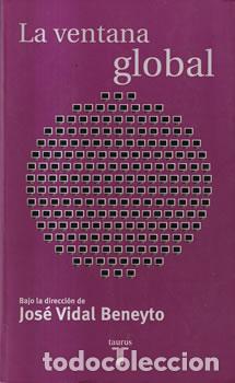 Libros: La ventana global - Jos&eacute; Vidal Beneyto (dir.) - Foto 1