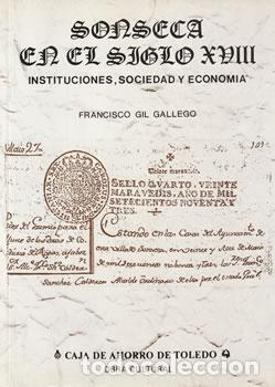 Libri di seconda mano: Soncca en el siglo XVIII: Institituciones, sociedad y econom&iacute;a - Francisco Gil Gallego