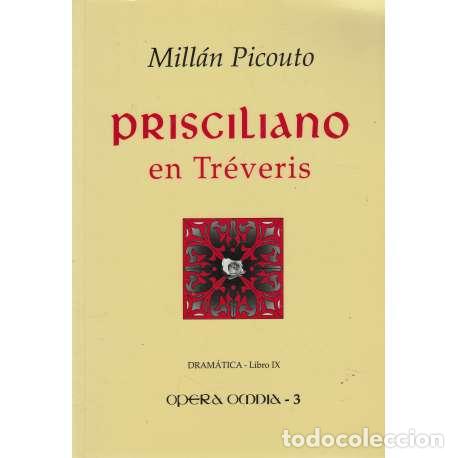 Libros: Prisciliano en Tr&eacute;veris - Mill&aacute;n Picouto - Foto 1