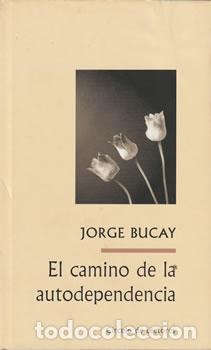 Libros: El camino de la autodependencia - Jorge Bucay - Foto 1