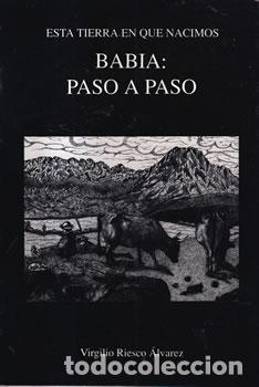 Libri di seconda mano: Esta tierra en que nacimos. Babia: paso a paso - Virgilio Riesco &Aacute;lvarez