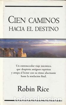 Libros: Cien caminos hacia el destino - Robin Rice - Foto 1