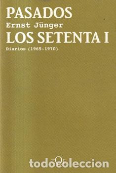 Libros: Pasados los setenta I. Diarios (1965-1970) - Ernst J&uuml;nger - Foto 1