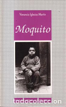 Libros: Moquito - Venancio Iglesias Mart&iacute;n