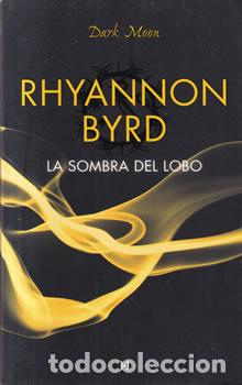 Libri di seconda mano: La sombra del lobo - Rhayannon Byrd