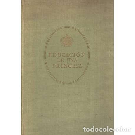 books: Educaci&oacute;n de una princesa Memorias de Mar&iacute;a, Gran Duquesa de Rusia - Gran Duquesa Mar&iacute;a Aleks&aacute;ndrovn