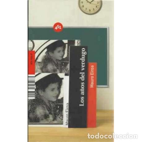 Libros: Los a&ntilde;os del verdugo - Eiroa, Mauro - Foto 1