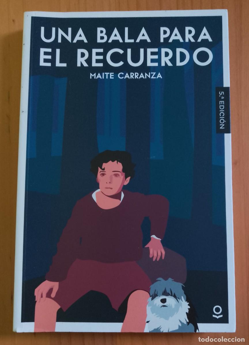 Libros: UNA BALA PARA EL RECUERDO - MAITE CARRANZA. - Foto 1