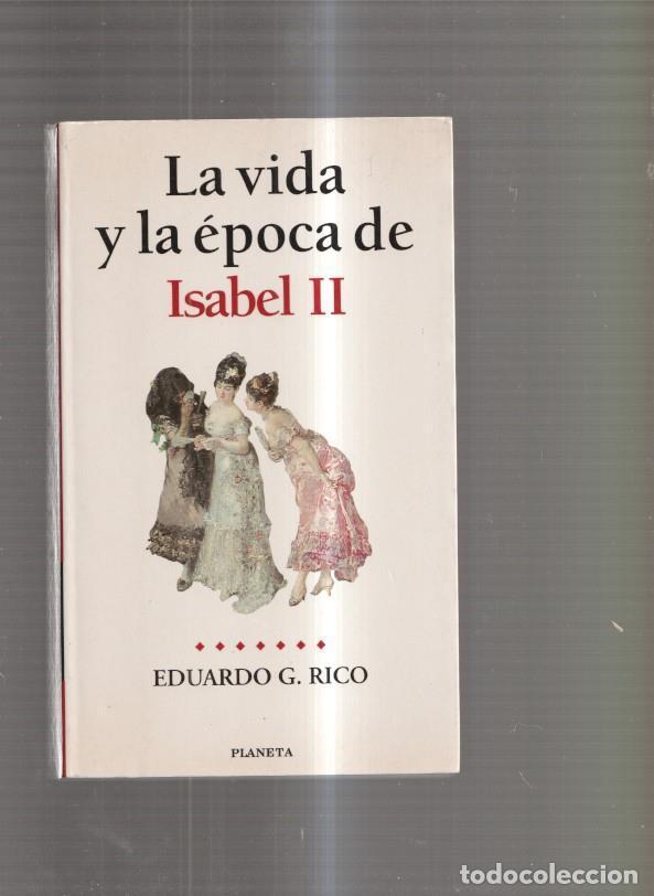 books: La vida y la epoca de Isabel II - Eduardo G. Rico