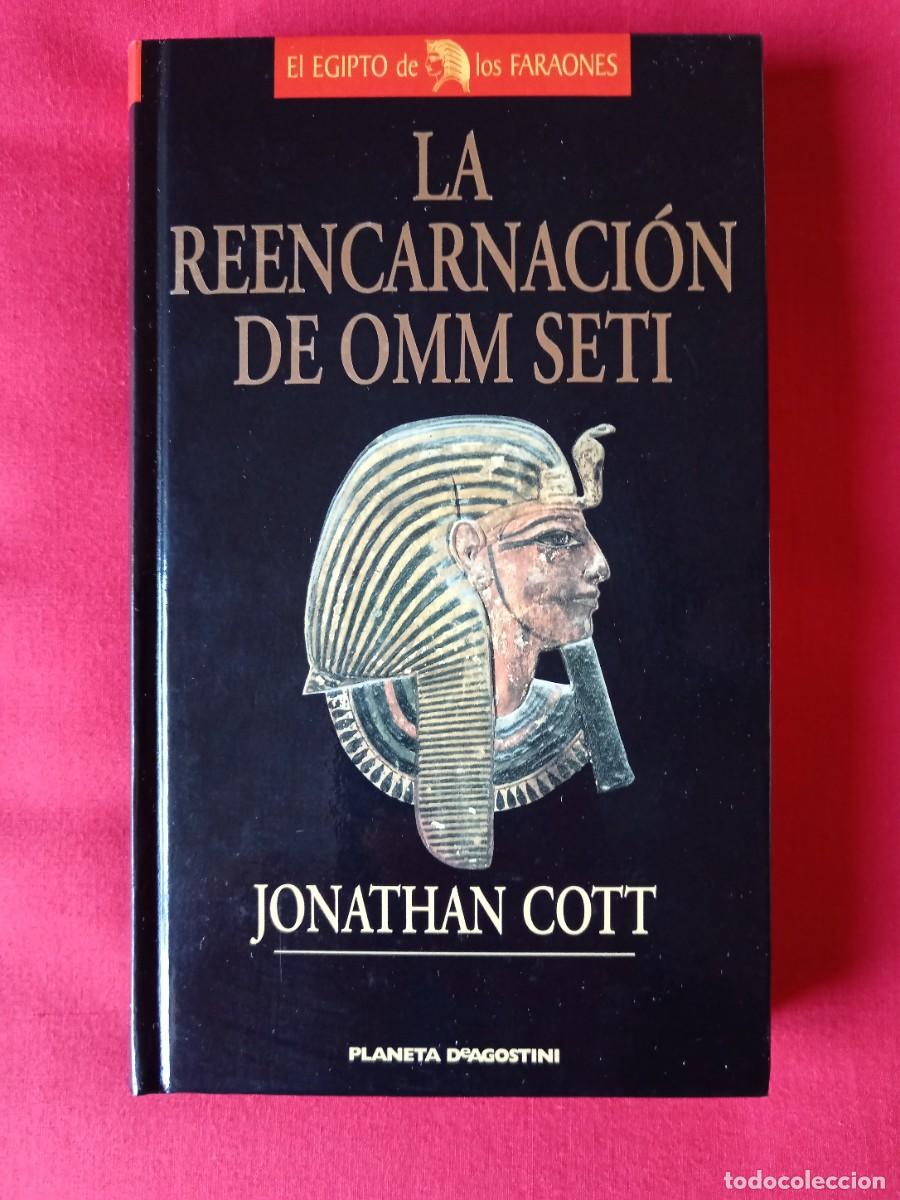 Libros: LA REENCARNACI&Oacute;N DE OMM SETI. JONATHAN COTT. PLANETA DEAGOSTINI 1999 - Foto 1
