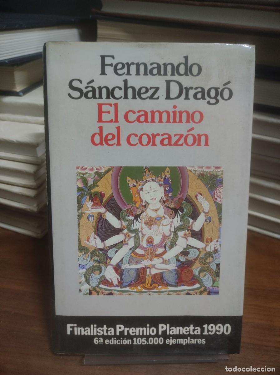 Libros: El camino del coraz&oacute;n Fernando S&aacute;nchez Drag&oacute; - Foto 1