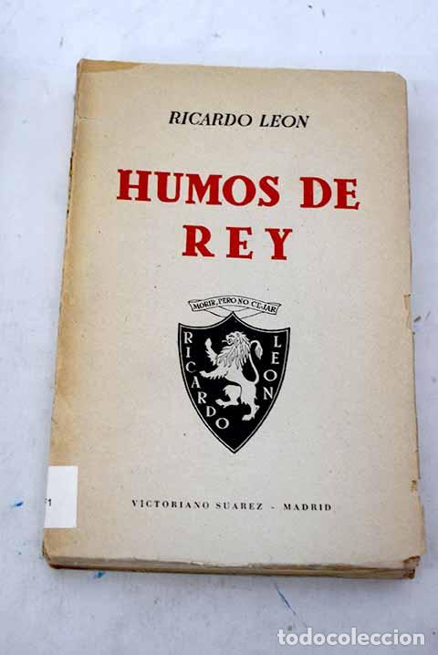 Libros: Humos de rey: Le&oacute;n, Ricardo.- Le&oacute;n, Ricardo - Foto 1