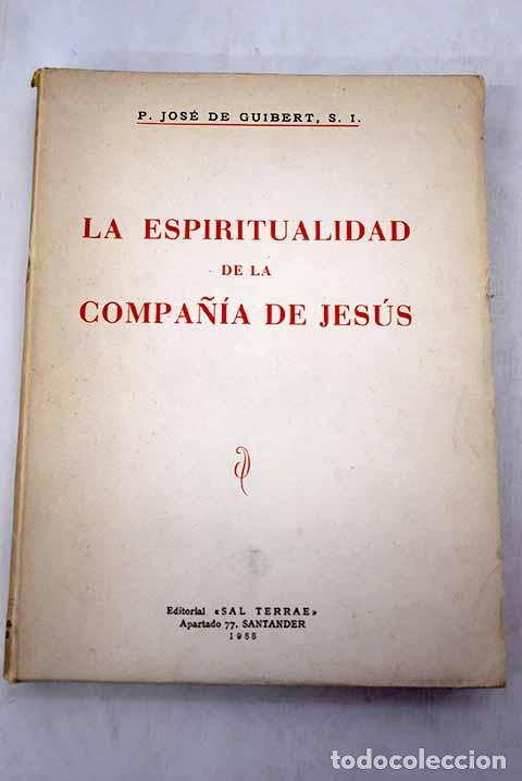 Libros: La espiritualidad de la Compa&ntilde;ia de Jesus.- Guibert, Jose de