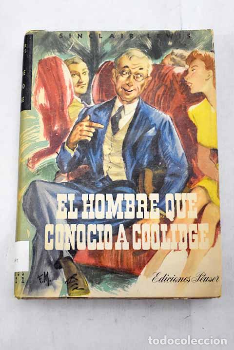 Libros: El hombre que conoci&oacute; a Coolidge.- Lewis, Sinclair