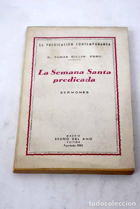Libros: La Semana Santa predicada: Sermones.- Gill&iacute;n, Tom&aacute;s - Foto 1