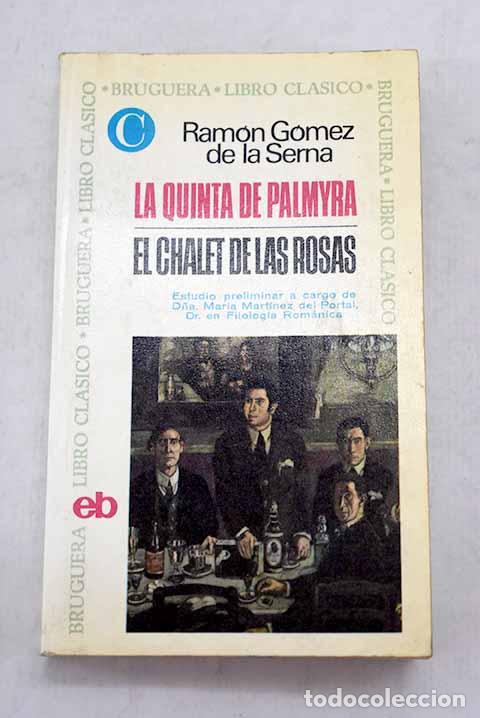Libros: La quinta de Palmyra ; El chalet de las rosas.- G&oacute;mez de la Serna, Ram&oacute;n - Foto 1