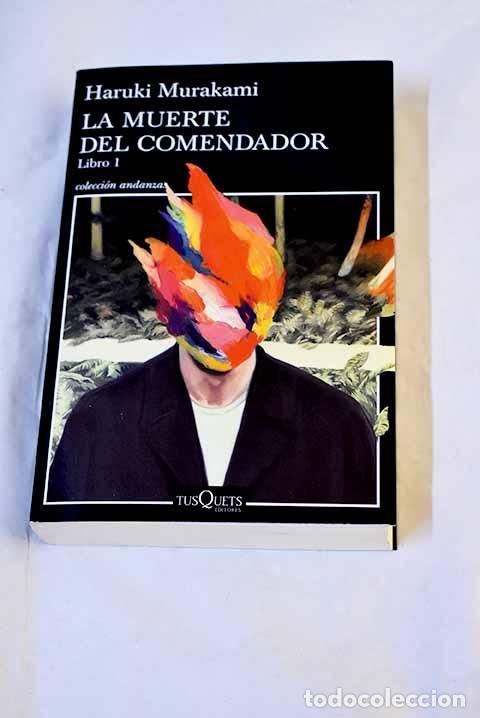 Libros: La muerte del comendador, libro 1.- Murakami, Haruki - Foto 1