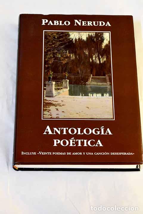 Libros: Antolog&iacute;a po&eacute;tica: Neruda, Pablo.- Neruda, Pablo - Foto 1