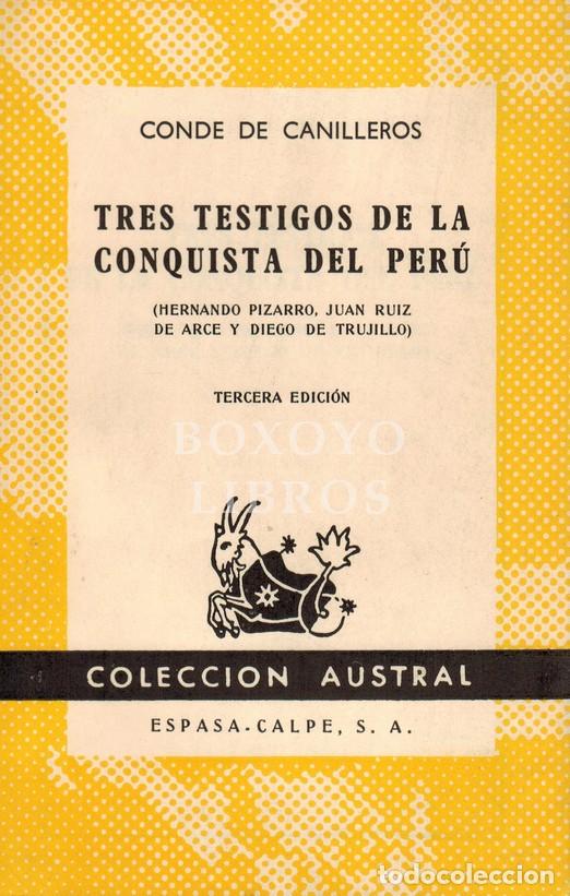 Libros: MU&Ntilde;OZ DE SAN PEDRO, Miguel (Conde de Canilleros). Tres testigos de la conquista del Per&uacute; (Hernando P