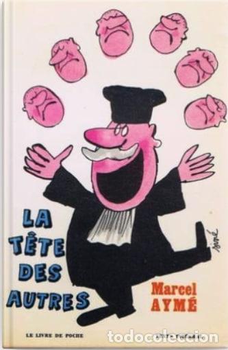 Libros: LA TETE DES AUTRES - Marcel Aym&eacute; . - Foto 1