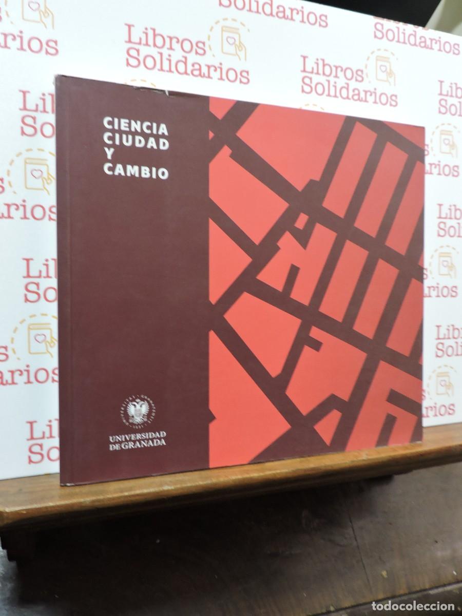 Libros: Ciencia, ciudad y cambio. Ed. Universidad de Granada. - Foto 1