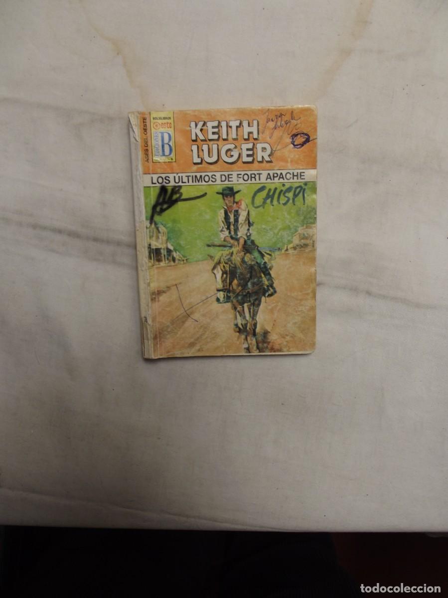 Libros: NOVELA OESTE - LOS ULTIMOS DE FORT APACHE POR KEITH LUGER - Foto 1