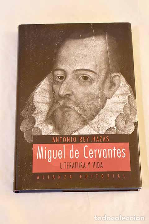 Libros: Cervantes : vida y literatura.- Rey Hazas, Antonio