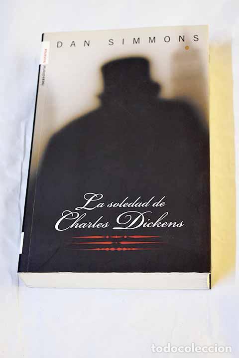 Libros: La soledad de Charles Dickens.- Simmons, Dan - Foto 1