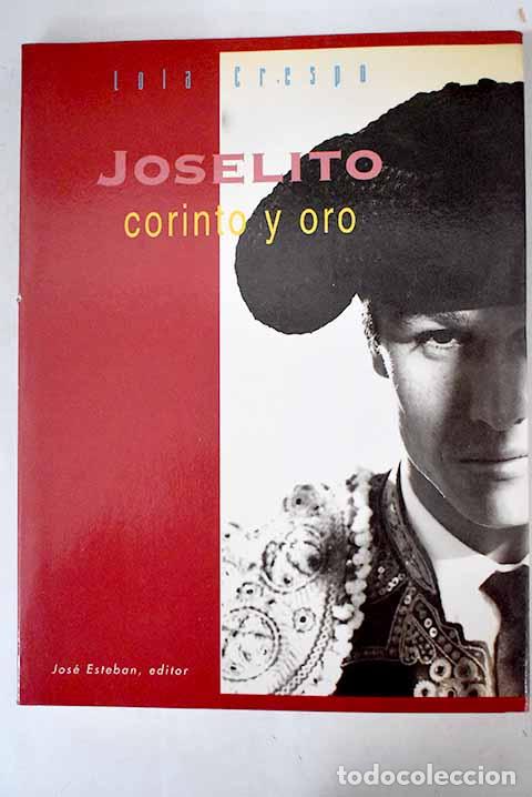 Libros: Joselito, corinto y oro.- Crespo, Lola - Foto 1