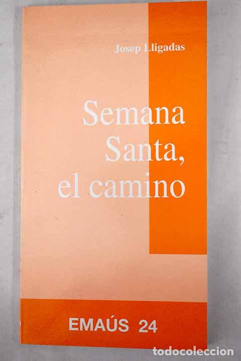 Libros: Semana santa, el camino.- Lligadas, Josep