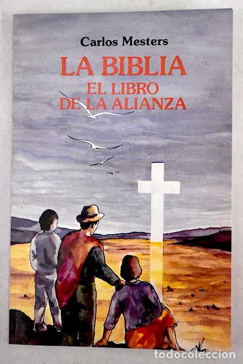 Libros: La biblia el libro de la alianza.- Mesters, Carlos