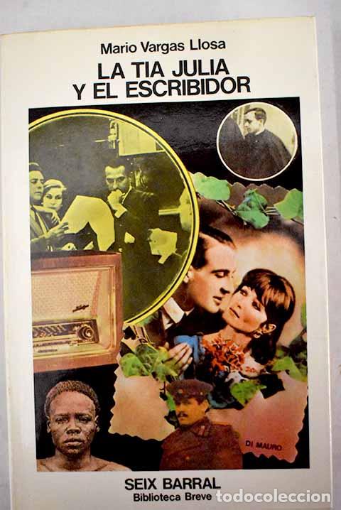 Libros: La t&iacute;a Julia y el escribidor.- Vargas Llosa, Mario