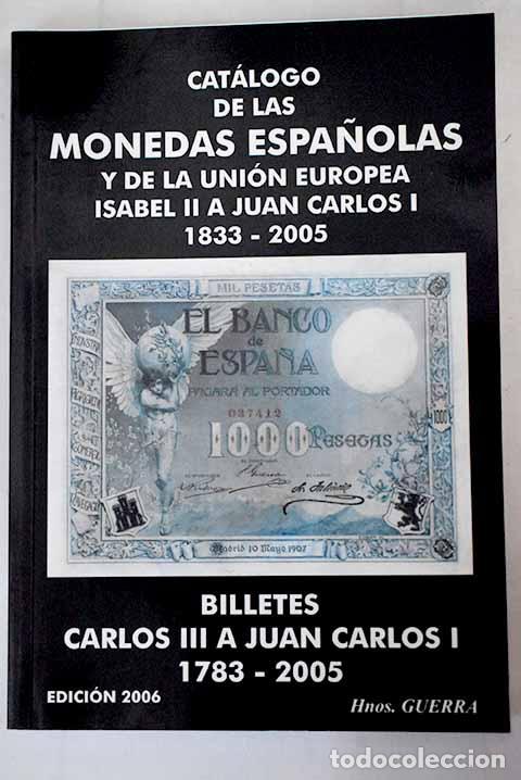 books: Cat&aacute;logo monedas y billetes espa&ntilde;oles y de la Uni&oacute;n europea Isabel II a Juan Carlos I 1833-2005
