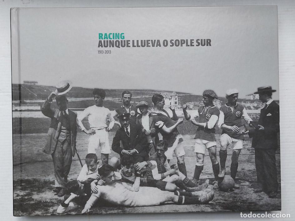 Libros: RACING AUNQUE LLUEVA O SOPLE SUR 1913-2013 - Foto 1