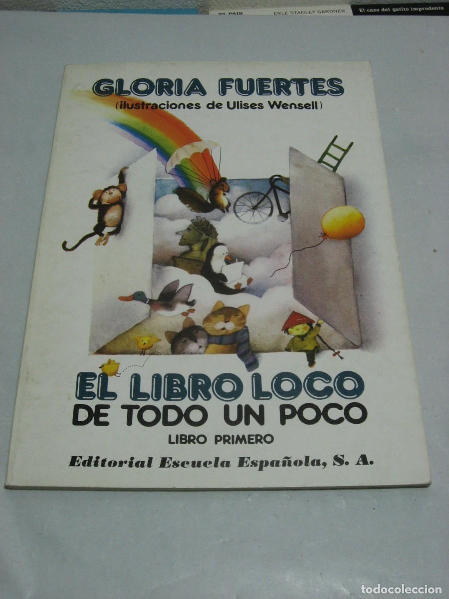 Libros: EL LIBRO LOCO DE TODO UN POCO. Libro Primero - Gloria Fuertes