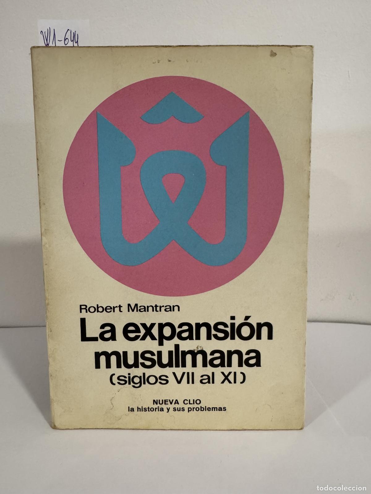 Libros: MANTRAN, Robert. - La expansi&oacute;n musulmana. - Foto 1