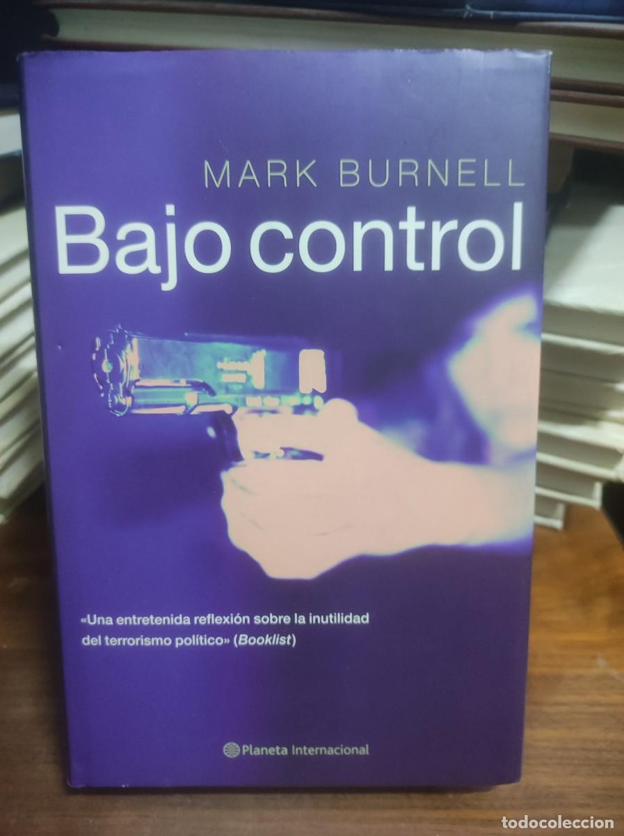 Libros: Bajo control Mark Burnell Planeta Internacional - Foto 1