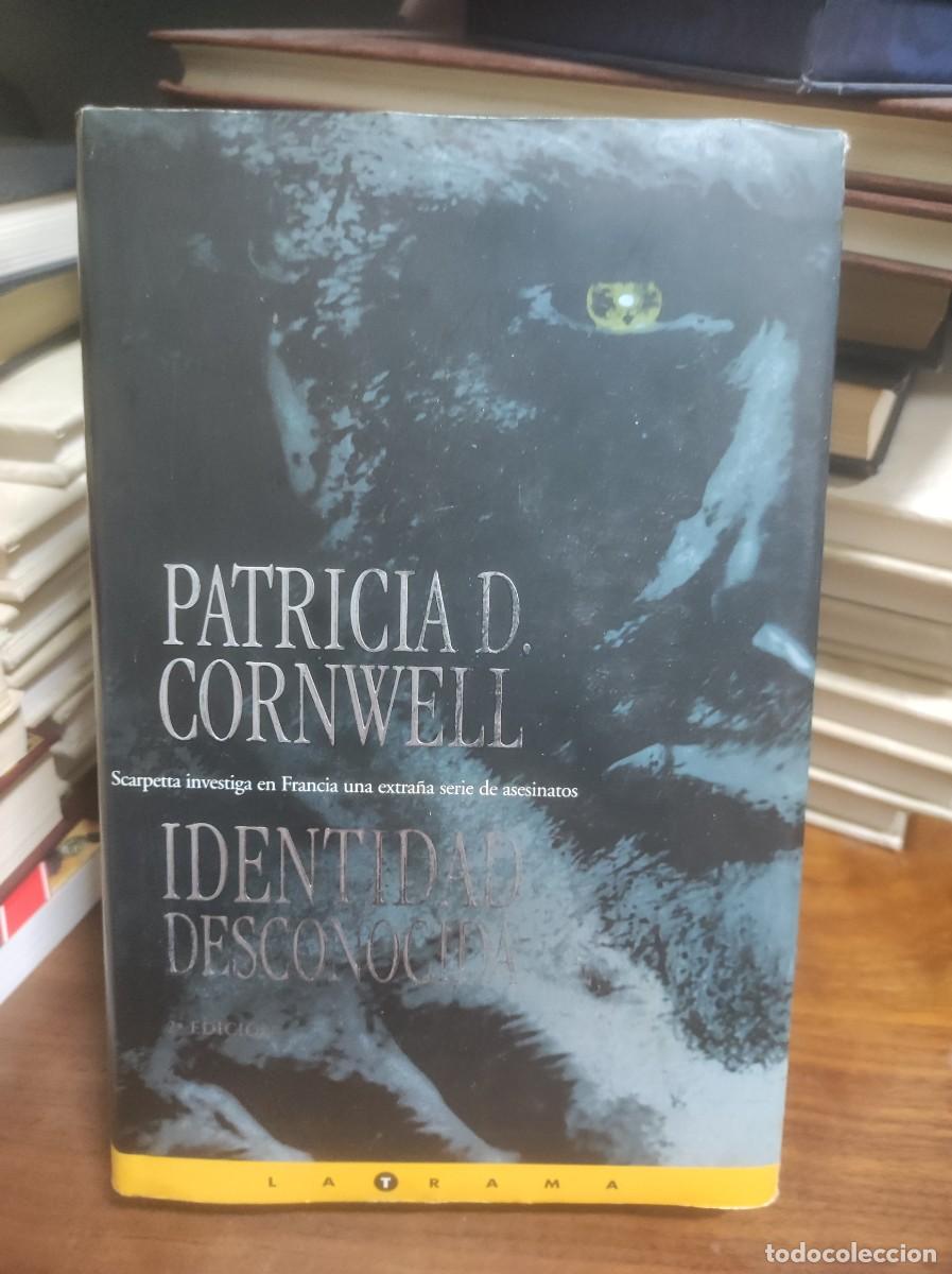Libros: Identidad Desconocida Patricia D. Cornwell - Foto 1
