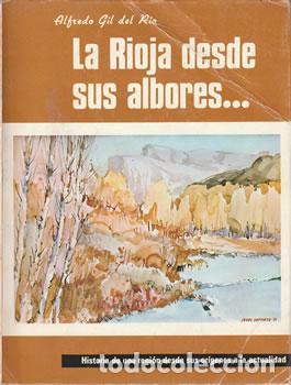 Libros: La Rioja desde sus albores... - Alfredo Gil del R&iacute;o - Foto 1