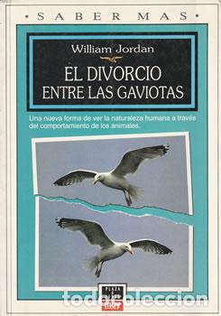 Libros: El divorcio entre las gaviotas - William Jordan - Foto 1