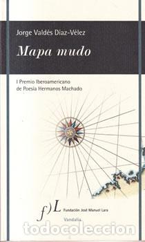 Libros: Mapa mudo - Jorge Vald&eacute;s D&iacute;az-V&eacute;lez - Foto 1