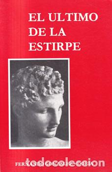 Libros: El &uacute;ltimo de la estirpe - Fernando Gonz&aacute;lez-Doria - Foto 1