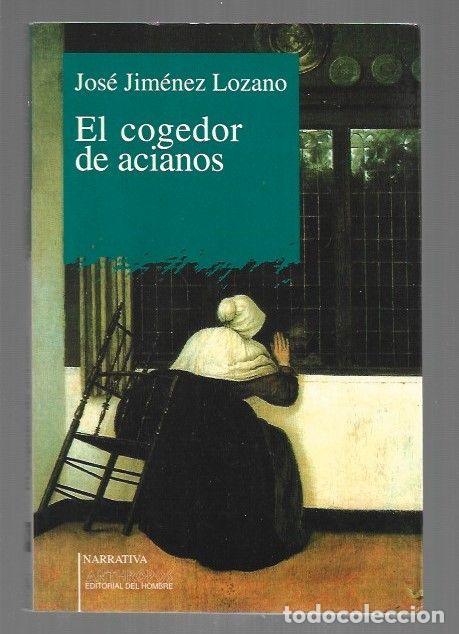 Libros: COGEDOR DE ACIANOS - EL - JIMENEZ LOZANO, JOSE - Foto 1