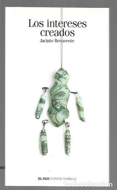 Libros: INTERESES CREADOS - LOS - BENAVENTE, JACINTO - Foto 1