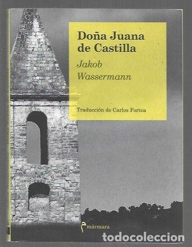 Libros: DO&Ntilde;A JUANA DE CASTILLA - WASSERMANN, JAKOB - Foto 1
