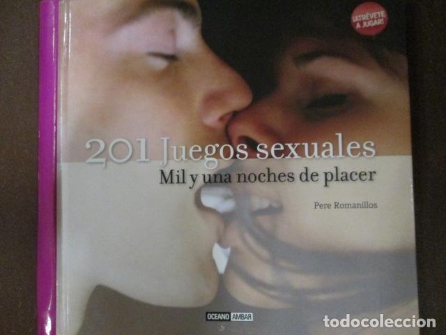 Libros: 201 JUEGOS SEXUALES. MIL Y UNA NOCHE DE PLACER - Pere Romanillos
