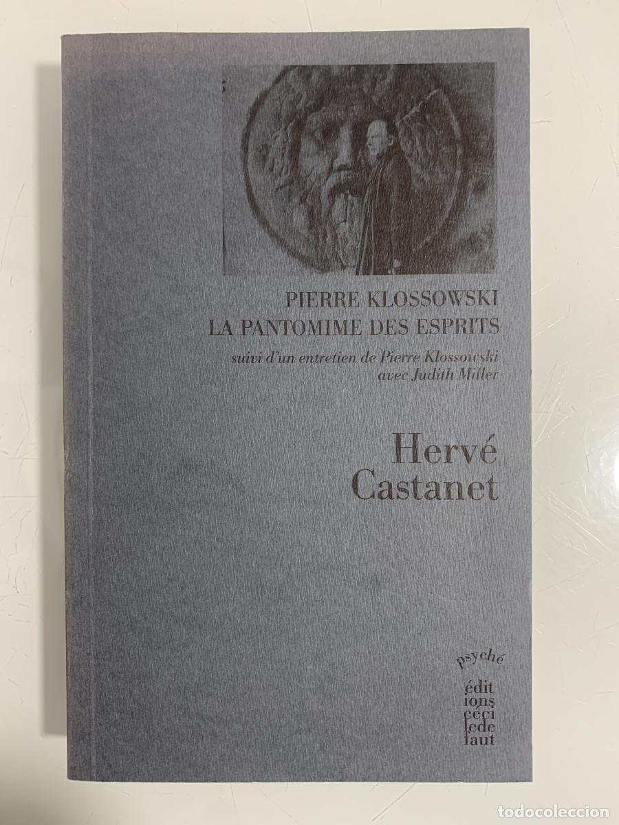 B&uuml;cher: PIERRE KLOSSOWSKI. LA PANTOMIME DES ESPRITS (Suivi d'un entretien de Pierre Klossowski avec Judith M