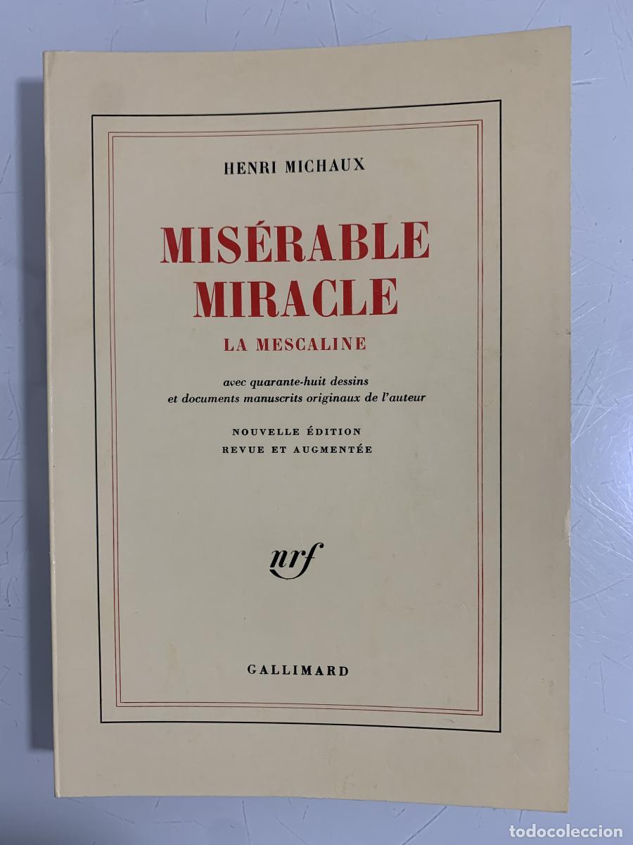 Libros: MIS&Eacute;RABLE MIRACLE. LA MESCALINE - Henri Michaux - Foto 1