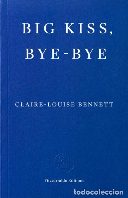 Libros: BIG KISS, BYE-BYE - BENNETT, CLAIRE-LOUISE - Foto 1
