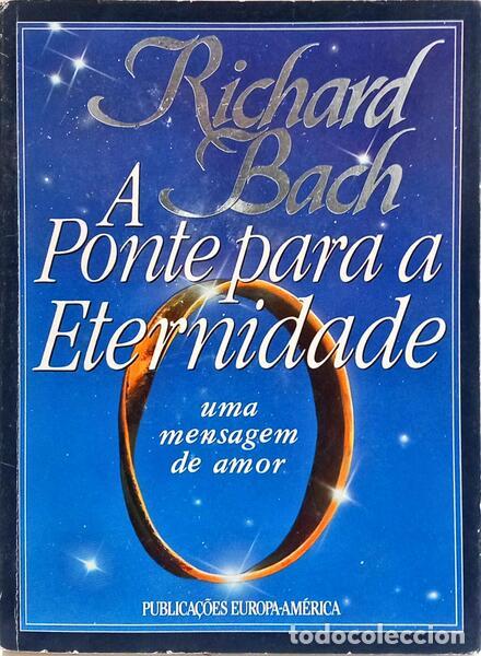 Libros: BACH. (Richard) - A PONTE PARA A ETERNIDADE. [7.&ordf; EDI&Ccedil;&Atilde;O] - Foto 1